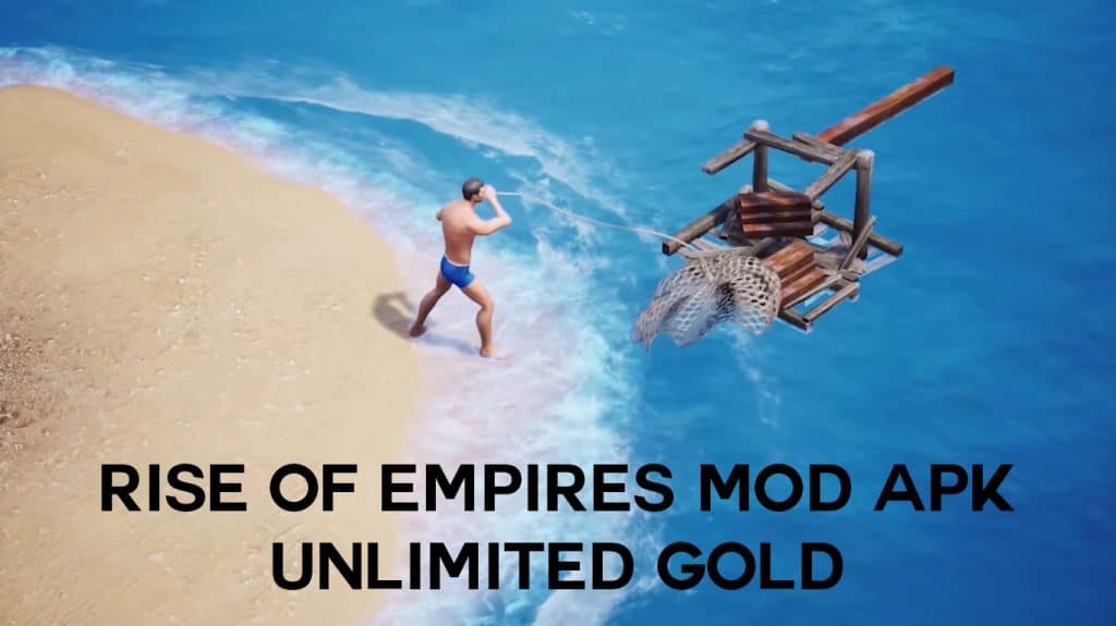 Rise Of empires mod apk Unlimited Gold