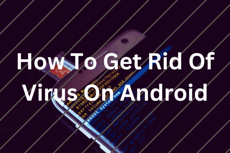 How to Get Rid of Virus on Android Latest 2023 Updates