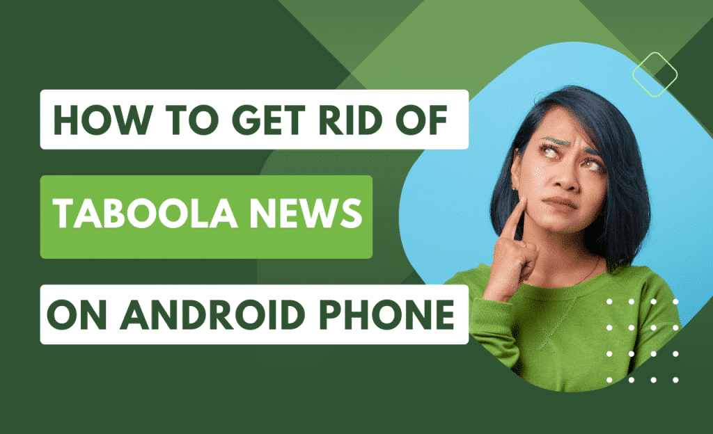 How to Get Rid of Taboola News On Android Phone